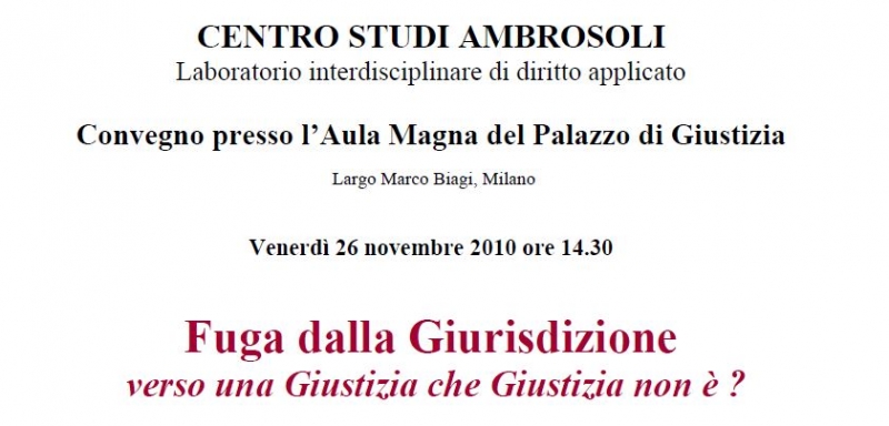 Fuga dalla Giurisdizione verso una Giustizia che Giustizia non è